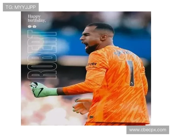 切尔西祝福罗伯特桑切斯28岁生日快乐出战75场失86球表现回顾